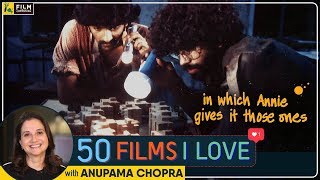 In Which Annie Gives It Those Ones | Arundhati Roy | 50 Films I Love | Film Companion 