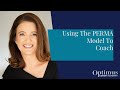 Using the perma model to coach positive psychology coaching tools