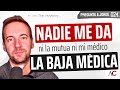 PREGUNTA A JORGE 2️⃣4️⃣- ¡Ni la mutua ni mi médico me dan la baja!