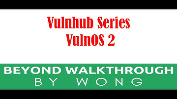 Cyber Security | Ethical Hacking |  Pentesting Lab | Vulnhub |  Walkthrough |VulnOS 2