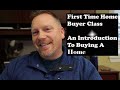 First Time Home Buyer Class 2020 - An Introduction To Home Buying