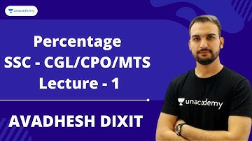 Percentage , SSC - CGL/CPO/MTS , Lecture-1 | Unacademy Live - SSC Exams l Avadhsh Dixit