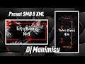 Preset 5MB &amp; XML Kece || Dj Menimisu || Size 9:16 &amp; 16:9