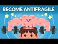 Become antifragile turn stress into growth