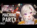 【 Machine Party 今日こそ、勝たねば / w セナちゃん ちーたま はなびちゃん【 ぶいすぽっ！ / 小森めと 】