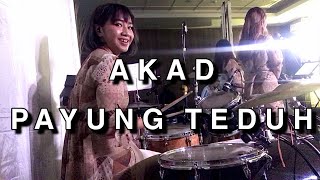 Akad (Payung Teduh) with Youniverse Drum Cover by Kezia Grace chords