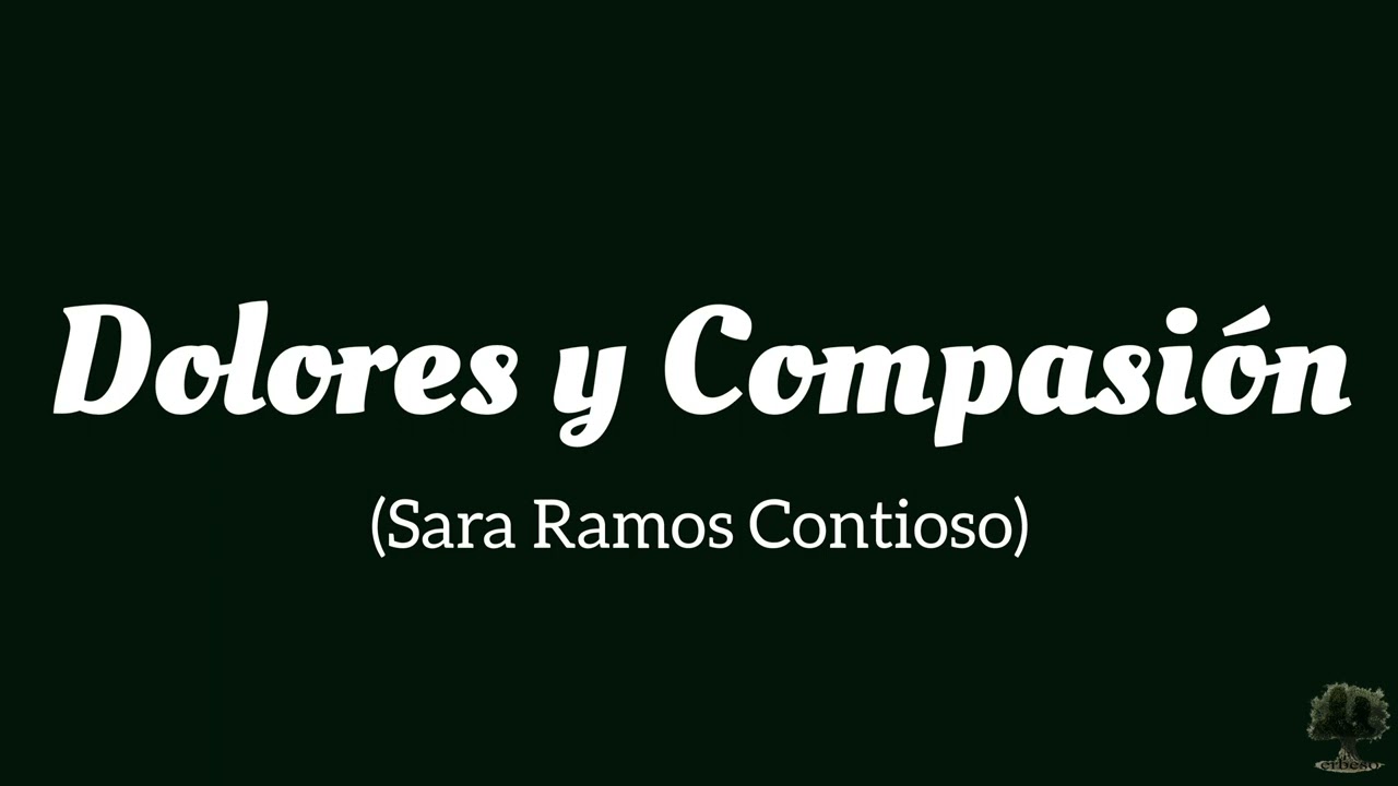 Dolores y Compasión (Sara Ramos Contioso)