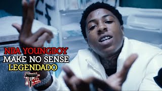 YoungBoy Never Broke Again - Make No Sense (CLIPE - LEGENDADO) (TRADUÇÃO CORRETA!)