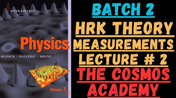 Demo Class Lecture # 2 Theory Important Points Notes Measurements Halliday Resnick Krane HRK