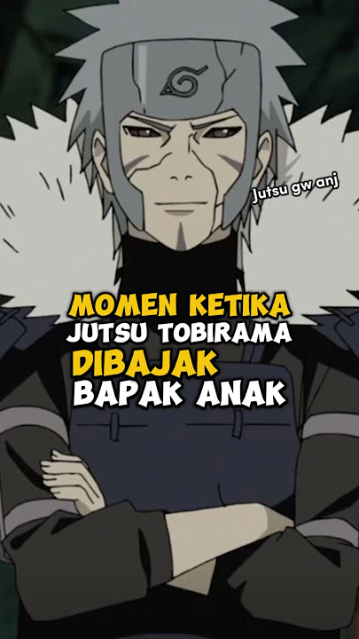 Jutsu Tobirama Dibajak Bapak Sama Anak 🗿 #naruto #reviewanime