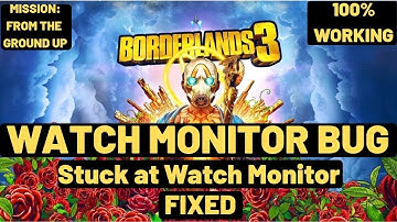 Borderlands 3 Stuck at Watch Monitor Objective FIXED| Watch monitor Bug [FIXED] 100% Working|