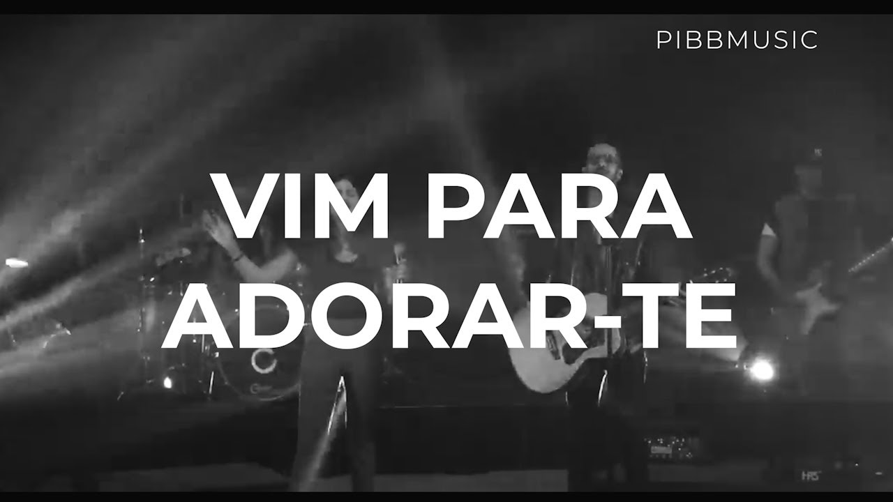 Ministério Adoração & Adoradores - Vim para Adorar-Te: letras e músicas