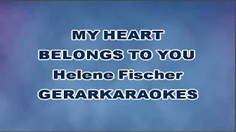My heart belongs to you - Helene Fischer - Karaoke My heart belongs to you - Helene Fischer - Karaoke