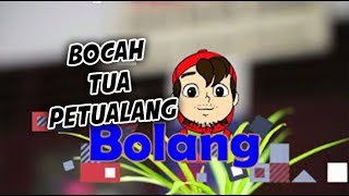 Si Bolang Lucu Ngakak-Si Bocah Tua Petualang-Si Bolang 2017