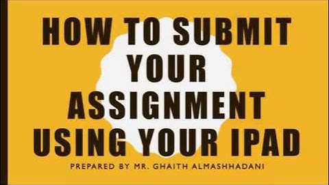 How to submit your assignment on Schoology using your ipad