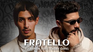 BABY GANG X ELGRANDETOTO - FRATELLO [REMIX]