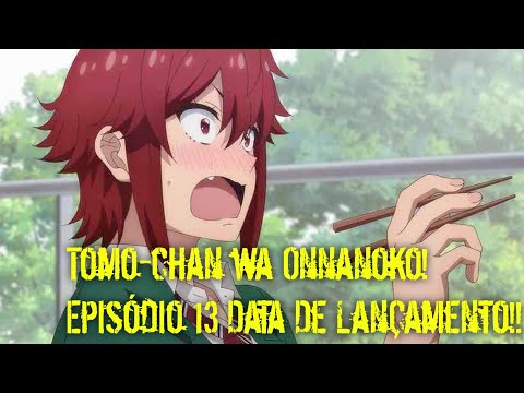 Assistir Tomo-chan wa Onnanoko! Episodio 13 Online