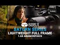Lightweight full frame anamorphic lenses  sirui saturn 16x 50  75mm t29