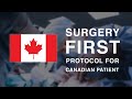&quot;Surgery First&quot; - protocol for Canadian patient