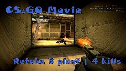 CSGO Movie - retake B plant (de_cache) | 4 kills