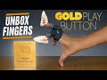 Unbox Fingers | The Gold Play Button!