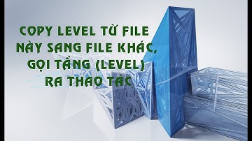 Revit-Copy đối tượng từ file Link (Level), gọi tầng (Level) ra sử dụng