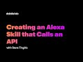 Creating an Alexa Skill that Calls an API - Dabble Lab #215