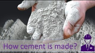 How Cement is Made?
