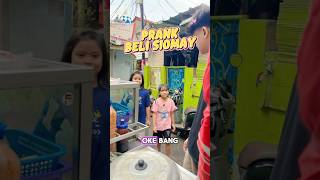 Prank Beli Siomay Imehabang