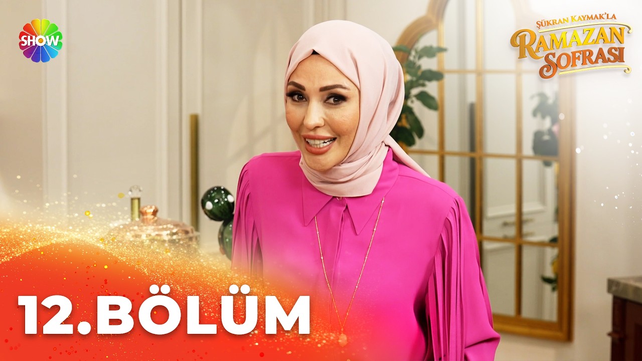 Şükran Kaymak'la Ramazan Sofrası 12. Bölüm | 27 Şubat 2026