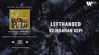 Lefthanded - Keindahan Sepi (Lirik Video)