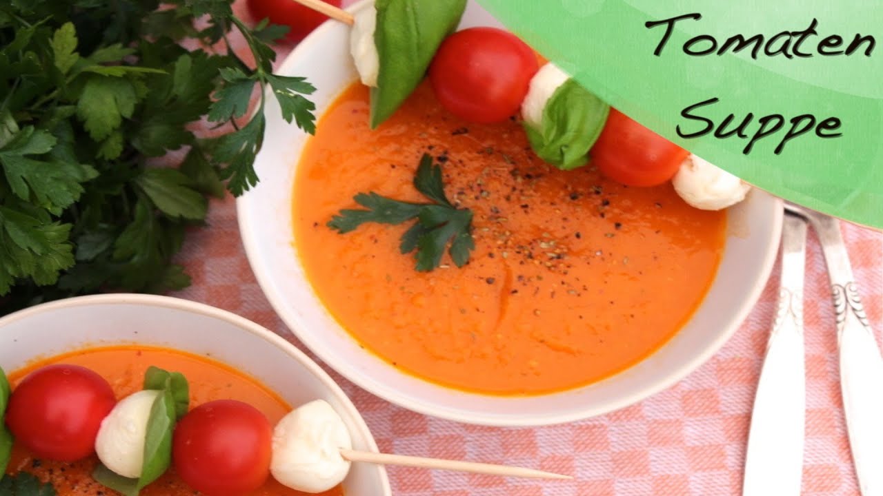 Tomatensuppe mit Mozzarella-Spieß - YouTube
