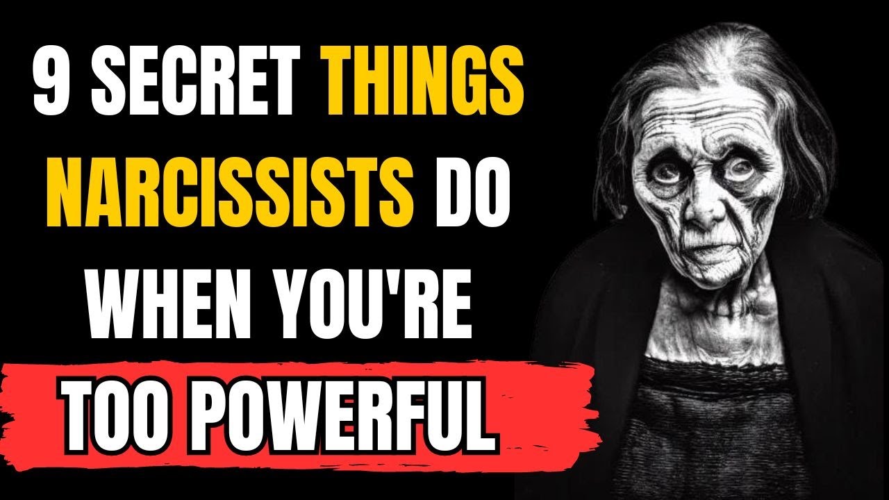 9 Secret Things Narcissists Do When You're Too Powerful.......# ...