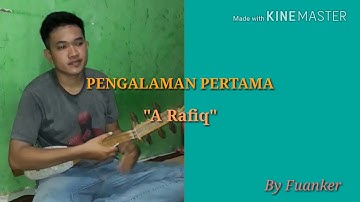 Pengalaman Pertama (Lirikan Matamu) A Rafiq Biola dan Gambus