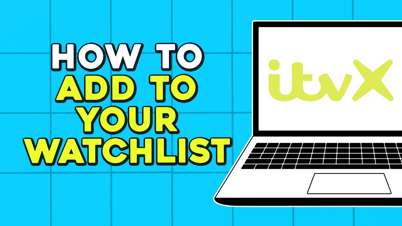 How To Add To Your Watchlist On ITVX (Easiest Way)