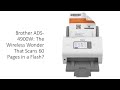 Brother ADS-4900W: The Wireless Wonder That Scans 60 Pages in a Flash?