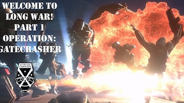 XCOM 2: Long War of The Chosen Pt 1 Operation Gatecrasher