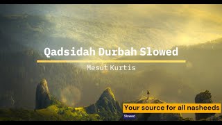 Qadsidah Burdah (Slowed)| High Quality Slowed Nasheeds