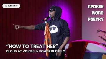 CLOUD - "How to Treat Her" @ Voices In Power | Philadelphia 2025 | Spoken Word Poetry