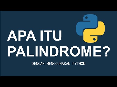 Program Palindrome dengan Menggunakan Bahasa Pemrograman Python