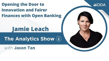 E92 - Jamie Leach - Opening the Door to Innovation and Fairer Finances with Open Banking