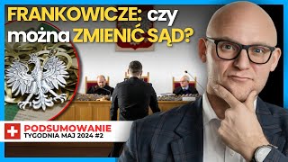 Czy FRANKOWICZE mogą przenieść swoją sprawę do INNEGO SĄDU? I czy będą KARY dla opieszałych SĘDZIÓW?