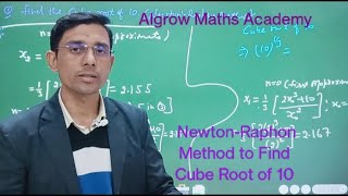 Numerical on Newton-Raphon Method to Find the Cube Root of 10.