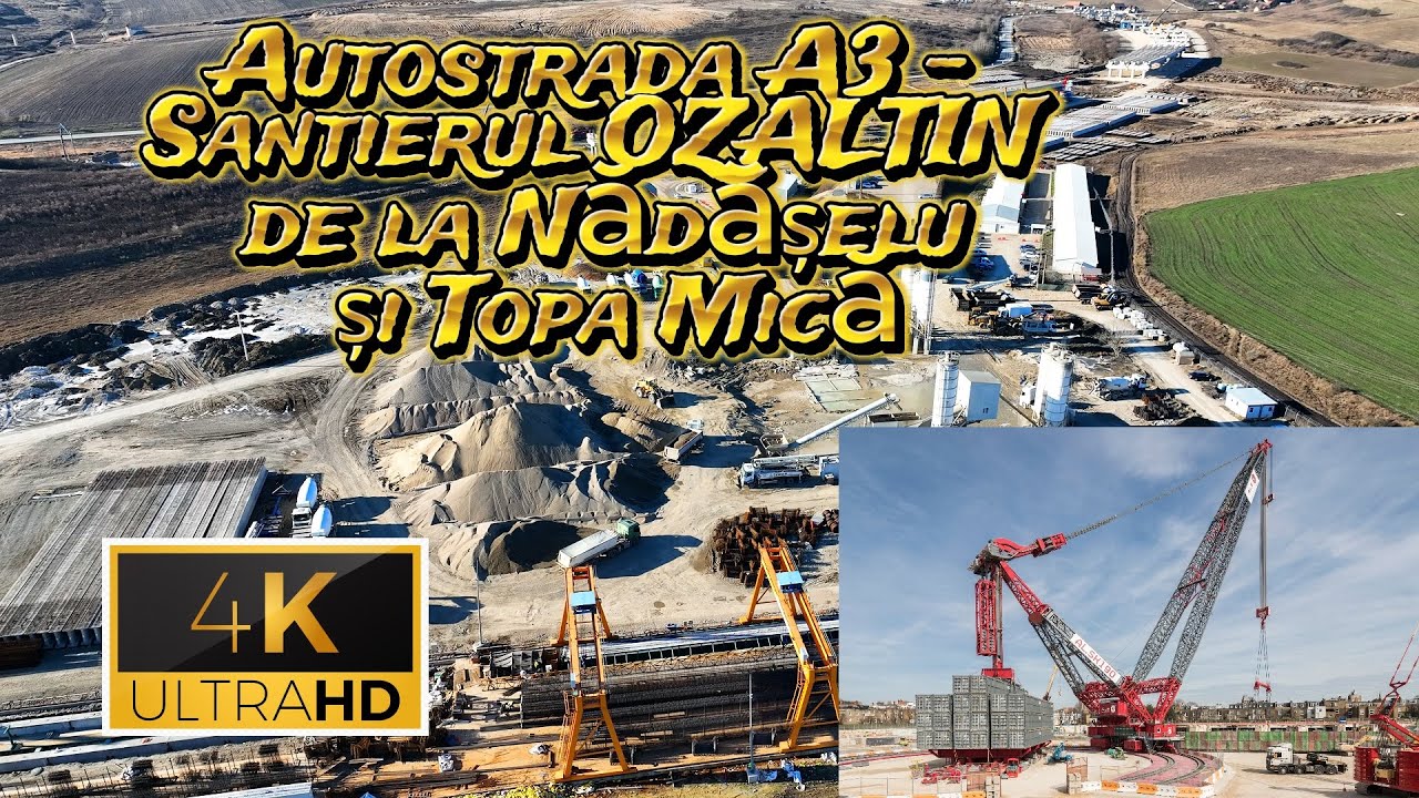 Autostrada A3 - Santierul OZALTIN de la Nădășelu și Topa Mică