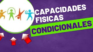 Capacidades Físicas  Condicionales