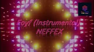 Foyf Instrumental NEFFEX Top Music