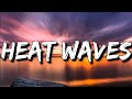 Glass Animals - Heat Waves (Lyrics) [4k]