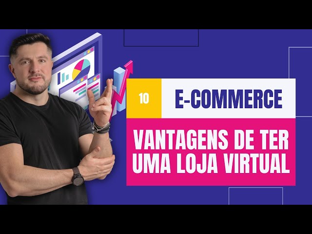 🛍️ Descubra as vantagens de ter um e-commerce e como elas podem impulsionar o seu negócio online!