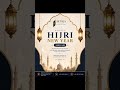 Hijri Mubarak | Celebrating the Start of 1448 AH