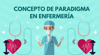 Concepto de paradigma en enfermería